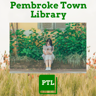 Picture of girl sitting and reading book in front of geen bushes. "Pembroke Town Library" in green letters at top.